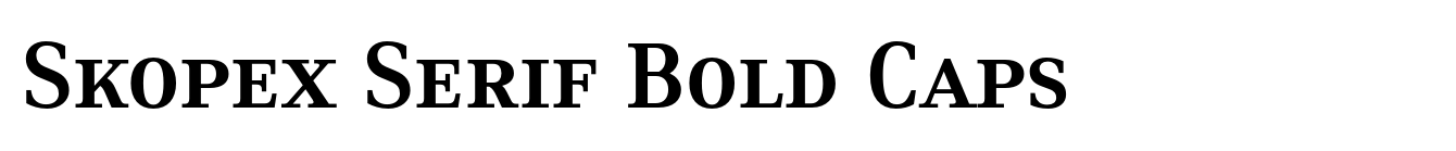 Skopex Serif Bold Caps